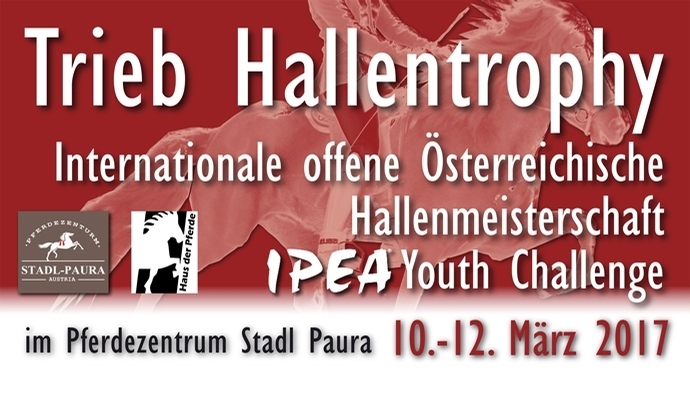 Stadl Paura lädt zur Trieb Hallentrophy 2017